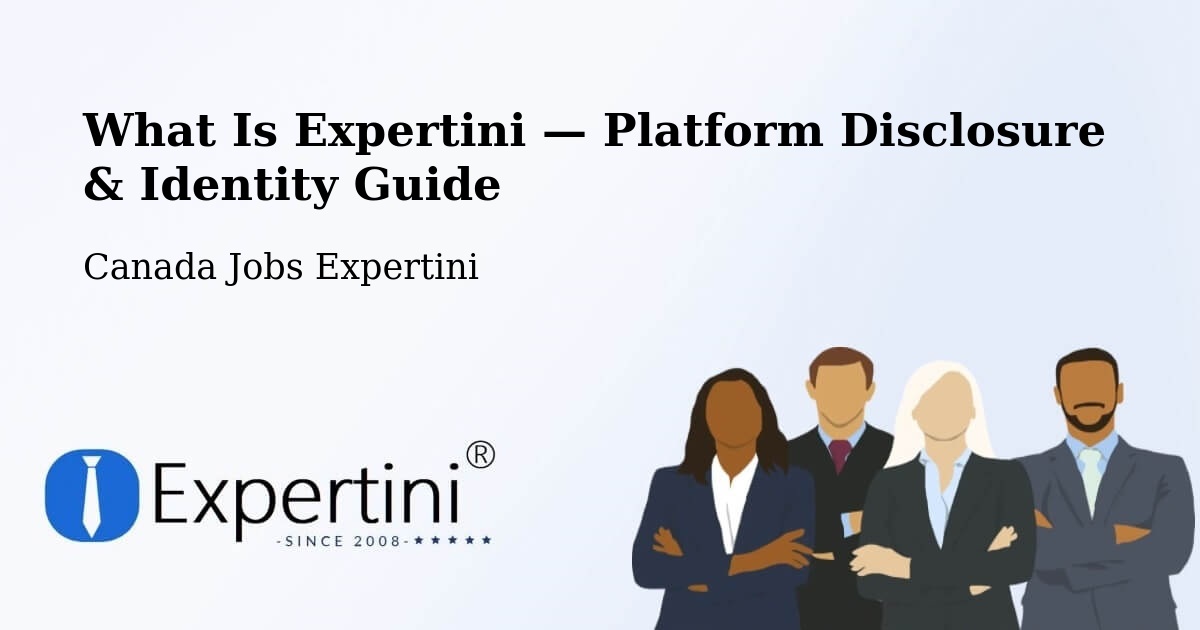 What Is Expertini — Platform Disclosure & Identity Guide – Vanier